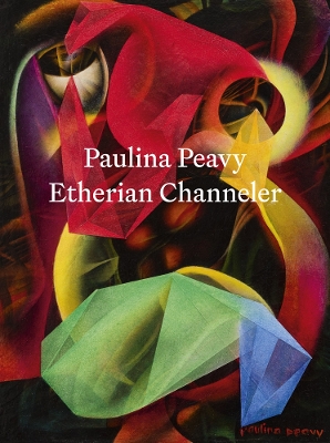 Paulina Peavy: Etherian Channeler book