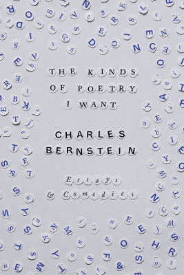 The Kinds of Poetry I Want: Essays & Comedies book