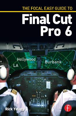 Focal Easy Guide to Final Cut Pro 6 book