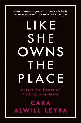Like She Owns the Place by Cara Alwill Leyba