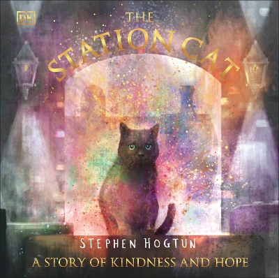 The Station Cat: A Story of Kindness and Hope book