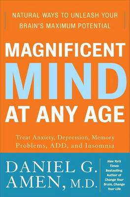 Magnificent Mind at Any Age by Dr Daniel G Amen