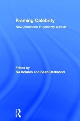 Framing Celebrity by Sean Redmond