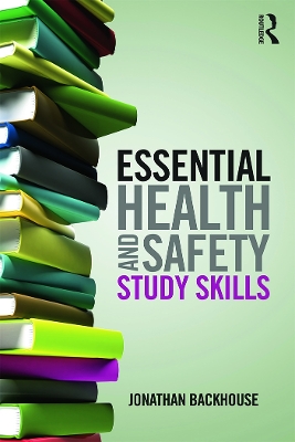 Essential Health and Safety Study Skills by Jonathan Backhouse