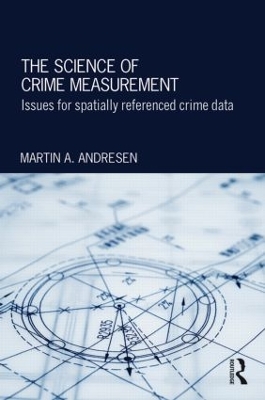 The Science of Crime Measurement by Martin A. Andresen