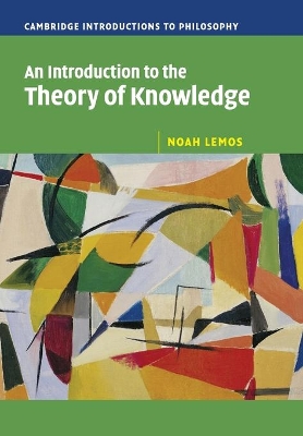 An Introduction to the Theory of Knowledge by Noah Lemos