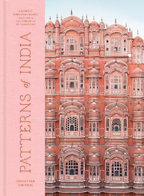 Patterns of India: A Journey Through Colours, Textiles, and the Vibrancy of Rajasthan book