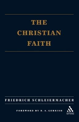 The Christian Faith by Friedrich Schleiermacher