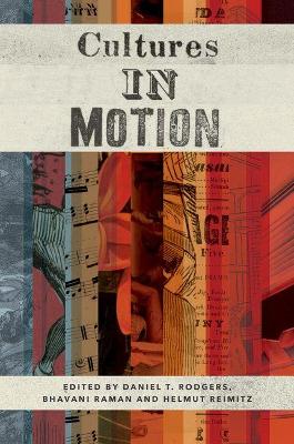 Cultures in Motion by Daniel T. Rodgers