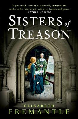 Sisters of Treason by Elizabeth Fremantle