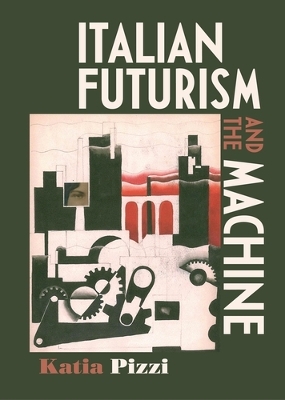 Italian Futurism and the Machine book