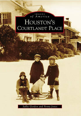Houston's Courtlandt Place by Sallie Gordon