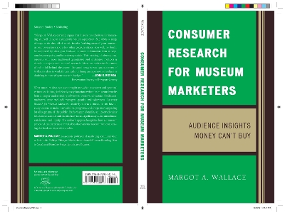 Consumer Research for Museum Marketers by Margot Wallace