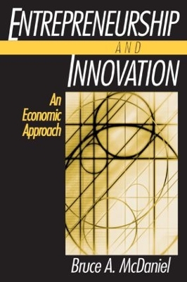 Entrepreneurship and Innovation by Bruce A. McDaniel