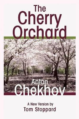 Cherry Orchard by Anton Chekhov