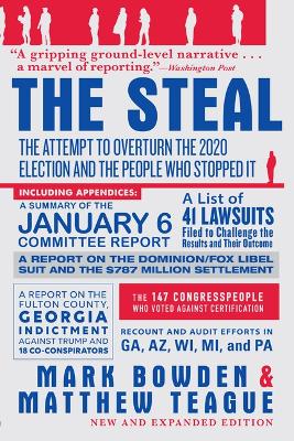 The Steal: The Attempt to Overturn the 2020 Election and the People Who Stopped It by Mark Bowden