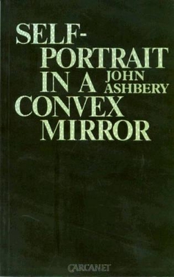 Self-portrait in a Convex Mirror by John Ashbery