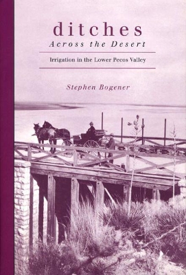 Ditches Across the Desert by Steve Bogener