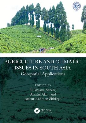 Agriculture and Climatic Issues in South Asia: Geospatial Applications book