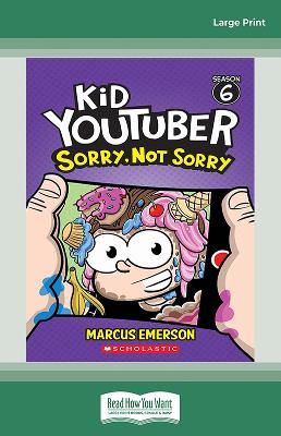 Sorry, Not Sorry (Kid YouTuber: Season 6) by Marcus Emerson