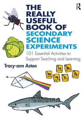 The Really Useful Book of Secondary Science Experiments by Tracy-ann Aston