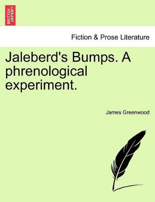 Jaleberd's Bumps. a Phrenological Experiment. book