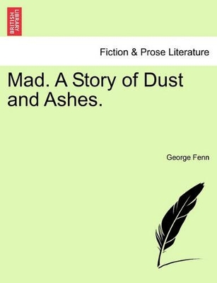 Mad. a Story of Dust and Ashes. by George Manville Fenn
