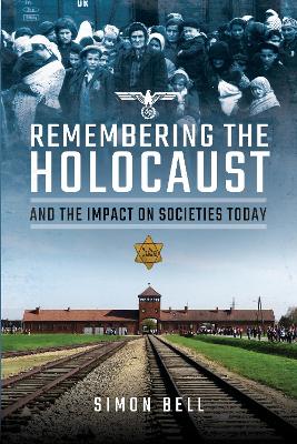 Remembering the Holocaust and the Impact on Societies Today book