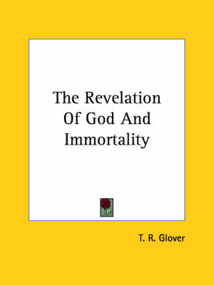 The Revelation Of God And Immortality book