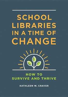 School Libraries in a Time of Change book