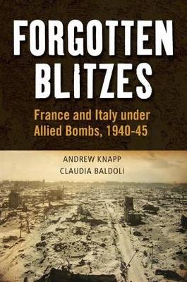 Forgotten Blitzes by Claudia Baldoli