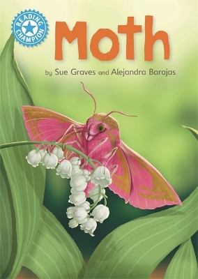 Reading Champion: Moth: Independent Reading Non-Fiction Blue 4 book