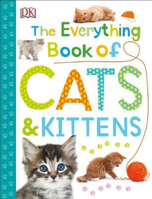 The Everything Book of Cats and Kittens by DK