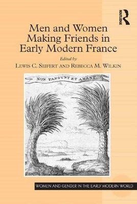 Men and Women Making Friends in Early Modern France book
