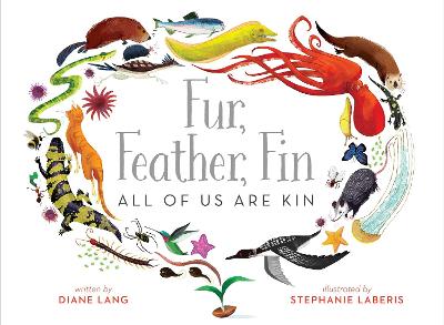 Fur, Feather, Fin-All Of Us Are Kin book