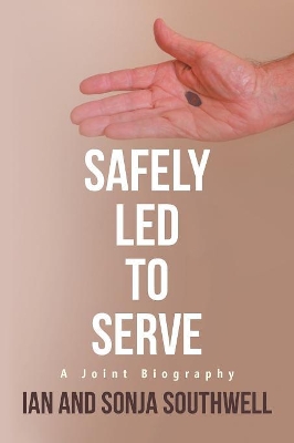 Safely Led to Serve: A Joint Biography book