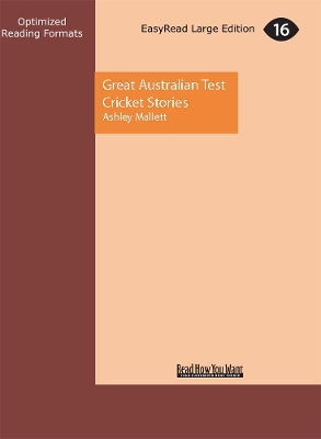 Great Australian Test Cricket Stories by Ashley Mallett