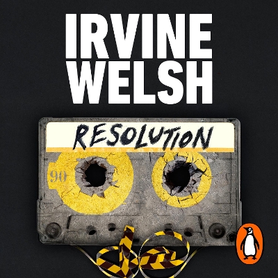 Resolution by Irvine Welsh