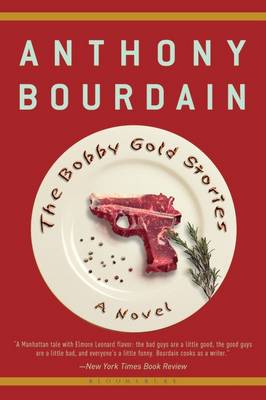 Bobby Gold Stories by Anthony Bourdain