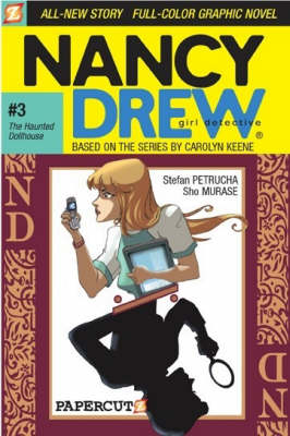 Nancy Drew #3: The Haunted Dollhouse by Stefan Petrucha