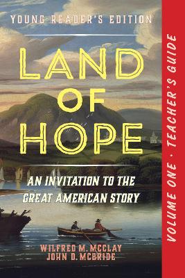 A Teacher's Guide to Land of Hope: An Invitation to the Great American Story (Young Reader's Edition, Volume 1) book