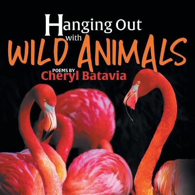 Hanging Out with Wild Animals - Book One book