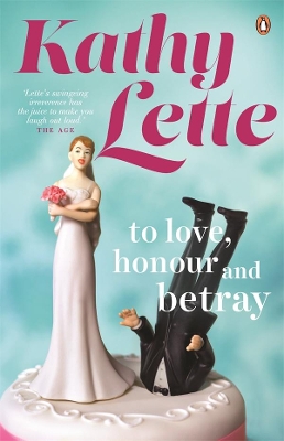 To Love, Honour and Betray by Kathy Lette
