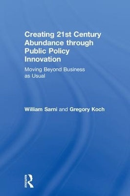 Creating 21st Century Abundance through Public Policy Innovation book