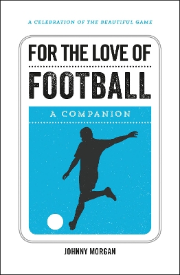 For the Love of Football book