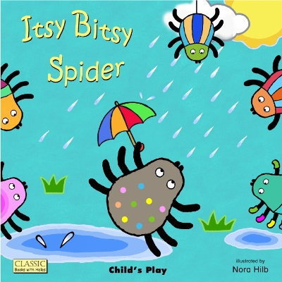 Itsy Bitsy Spider by Nora Hilb