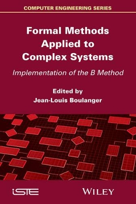 Formal Methods Applied to Complex Systems by Jean-Louis Boulanger
