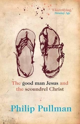 Good Man Jesus And The Scoundrel Christ book