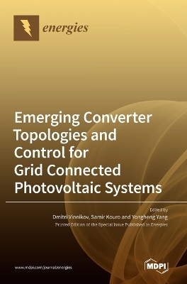 Emerging Converter Topologies and Control for Grid Connected Photovoltaic Systems book