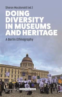 Doing Diversity in Museums and Heritage: A Berlin Ethnography book